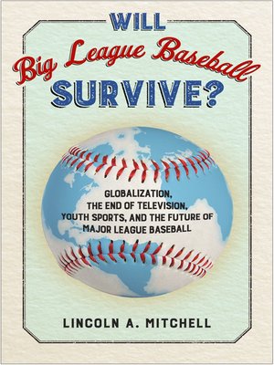 cover image of Will Big League Baseball Survive?